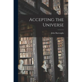 Accepting the Universe - Paperback