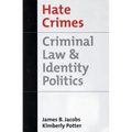 Hate Crimes: Criminal Law & Identity Politics - Paperback