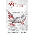 The Sky of Sacrifice - Hardcover