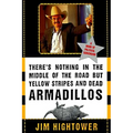 There's Nothing in the Middle of the Road But Yellow Stripes and Dead Armadillos: A Work of Political Subversion - Paperback