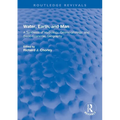 Water, Earth, and Man: A Synthesis of Hydrology, Geomorphology, and Socio-Economic Geography - Paperback