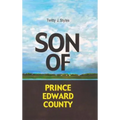Son of Prince Edward County - Hardcover