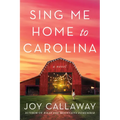 Sing Me Home to Carolina - Hardcover