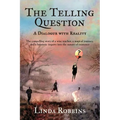 The Telling Question: A Dialogue with Reality - Paperback