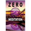 Zero Meditation: No need to meditate - life happens anyway! (EXTENDED EDITION) - Paperback