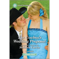 The Cowboy's Wedding Proposal: A Clean and Uplifting Romance - Paperback