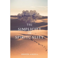 The Simplicity of Spirituality: An Introduction - Paperback