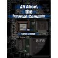 All about the Personal Computer - Paperback