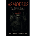 Asmodeus The Demon King of Desire and Wrath - Paperback