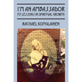 I'm an Ambassador: My Lessons in Spiritual Growth - Paperback