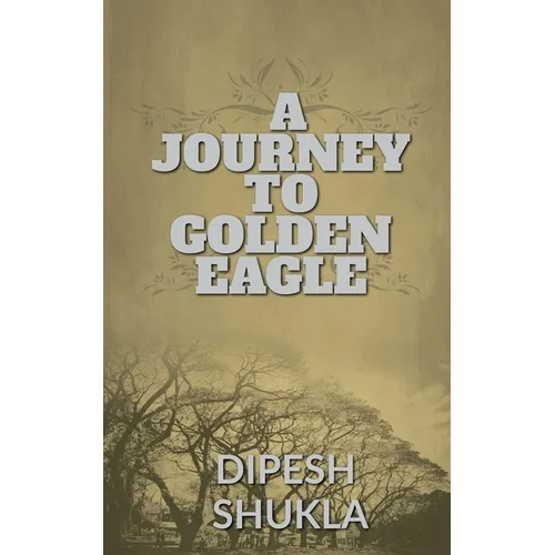 A Journey To Golden Eagle - Paperback