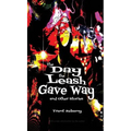 The Day the Leash Gave Way and Other Stories - Hardcover