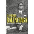 El Enigma Balenciaga / The Balenciaga Enigma - Hardcover