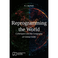 Reprogramming the World: Cyberspace and the Geography of Global Order - Paperback
