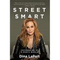 Street Smart: Succeeding in a Man's World - Paperback