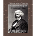 The Narrative of the Life of Frederick Douglass - An American Slave - Paperback
