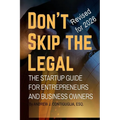 Don't Skip the Legal: The Startup Guide for Entrepreneurs and Business Owners - Paperback