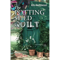 The Potting Shed Quilt: Colebridge Community Series Book 2 of 7 - Paperback