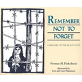 Remember Not to Forget: A Memory of the Holocaust - Paperback