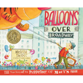 Balloons Over Broadway: The True Story of the Puppeteer of Macy's Parade - Hardcover