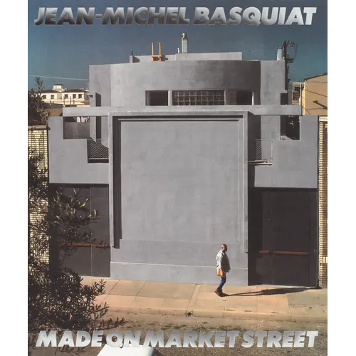 Jean-Michel Basquiat: Made on Market Street - Hardcover