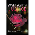 Sweet Scent of Justice - Paperback
