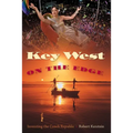 Key West on the Edge: Inventing the Conch Republic - Paperback