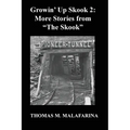 Growin' Up Skook 2: More Stories From "The Skook." - Paperback