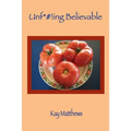 Unf*#!ing Believable - Paperback
