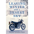 Leaving Winter for a Desert Sky - Paperback