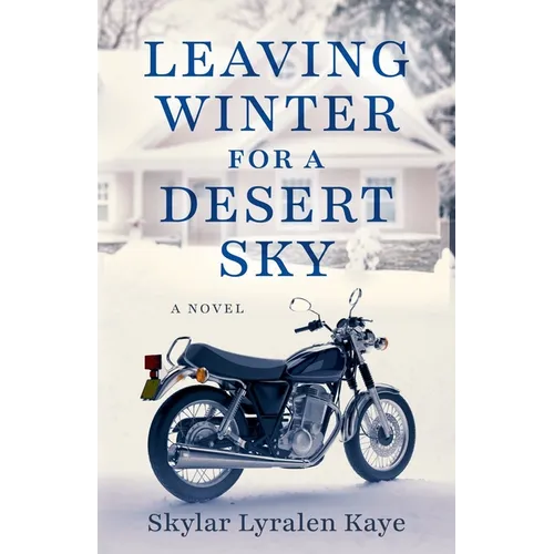 Leaving Winter for a Desert Sky - Paperback