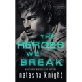 The Heroes We Break - Paperback