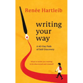 Writing Your Way: A 40-Day Path of Self-Discovery - Paperback