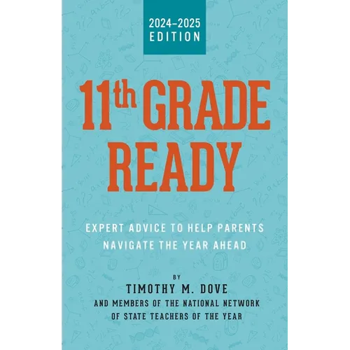 11th Grade Ready: Expert Advice to Help Parents Navigate the Year Ahead - Paperback