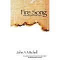 Fire Song: Rediscovering the Ancient Melody - Paperback