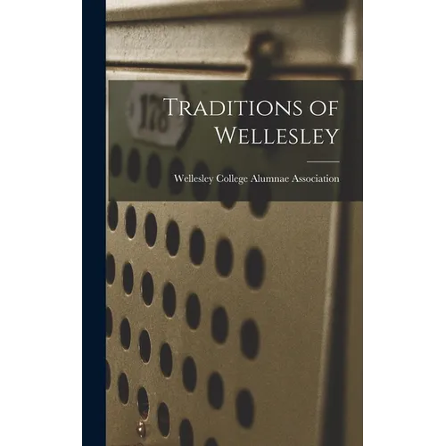 Traditions of Wellesley - Hardcover