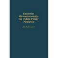 Essential Microeconomics for Public Policy Analysis - Hardcover