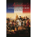 Napoleon's Conquest of Europe: The War of the Third Coalition - Hardcover
