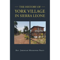 The History of York Village in Sierra Leone - Paperback