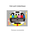 The Last Christmas: A Play - Paperback