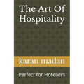 The Art Of Hospitality: Perfect for Hoteliers - Paperback