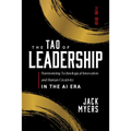 The Tao of Leadership: Harmonizing Technological Innovation and Human Creativity in the AI Era - Hardcover