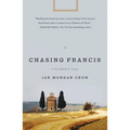 Chasing Francis: A Pilgrim's Tale - Paperback