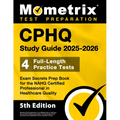 Cphq Study Guide 2025-2026 - 4 Full-Length Practice Tests, Exam Secrets Prep Book for the Nahq Certified Professional in Healthcare Quality: [5th Edit - Paperback