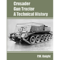 Crusader Gun Tractor A Technical History - Paperback