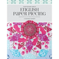 Flossie Teacakes' Guide to English Paper Piecing: Exploring the Fussy-Cut World of Precision Patchwork - Paperback