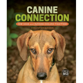 Canine Connection: How Dogs and Humans Evolved Together - Hardcover