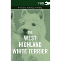 The West-Highland White Terrier - A Complete Anthology of the Dog - Paperback