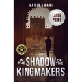 In the Shadow of the Kingmakers - Paperback