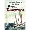 The Best Years of Our Lives Voyages on the Xenophora - Hardcover